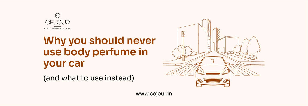 Why you should never use body perfume in your car (and what to use instead) - Cejour